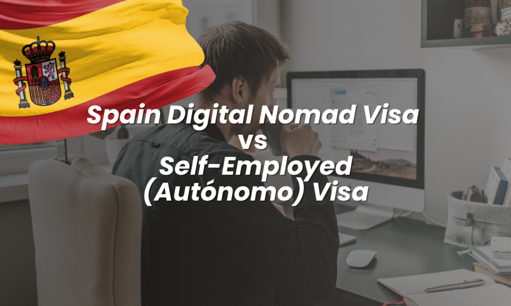 spain digital nomad visa vs self employed autonomo