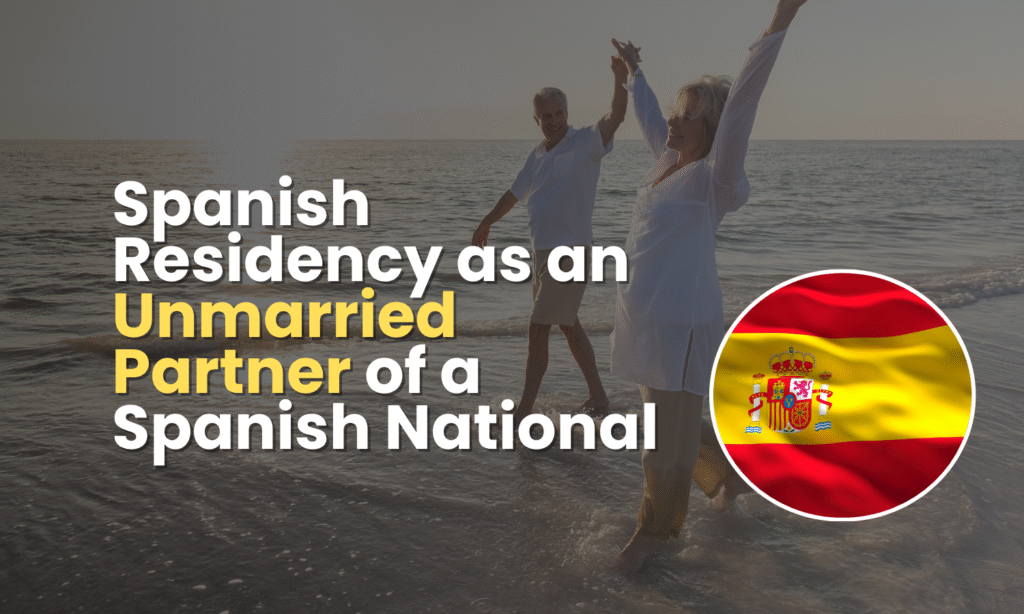 spanish residency unmarried partner spanish national